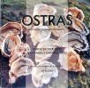 Ostras: Com prazer, um molusco em sua mesa!