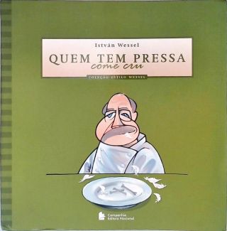 Quem tem Pressa Come Cru