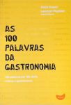 As 100 Palavras da Gastronomia
