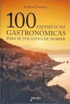 100 Experiências Gastronômicas Para Se Ter Antes De Morrer