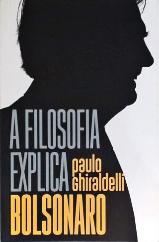 A Filosofia Explica Bolsonaro