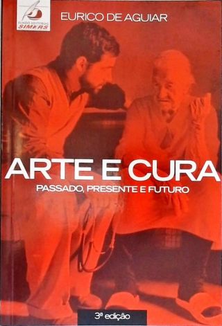 Arte E Cura - Passado, Presente E Futuro