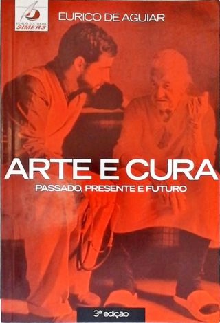 Arte E Cura - Passado, Presente E Futuro