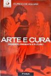 Arte E Cura - Passado, Presente E Futuro