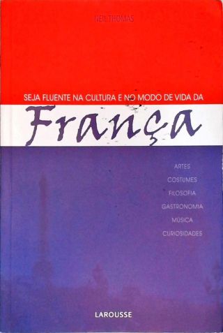 Seja Fluente na Cultura e no Modo de Vida da França