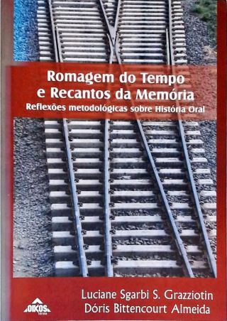 Romagem Do Tempo E Recantos Da Memória