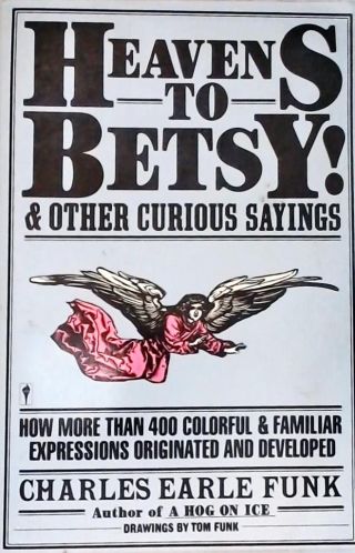 Heavens to Betsy!