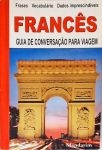 Francês: Guia De Conversação Para Viagem