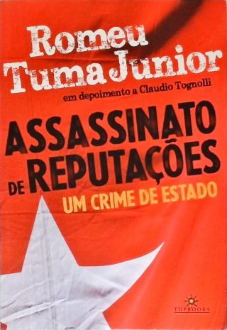 Assassinato De Reputações - Um Crime de Estado