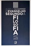 O Evangelho Segundo a Filosofia