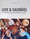 Leve & saudável: a moderna cozinha vegetariana para o dia a dia