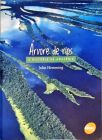 Árvore De Rios - A História Da Amazonia