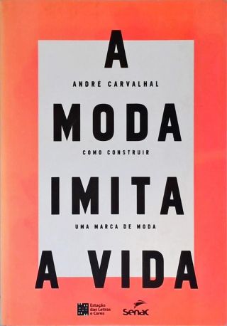 A Moda Imita a Vida