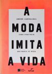 A Moda Imita a Vida