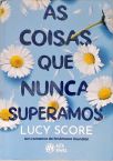 As Coisas Que Nunca Superamos