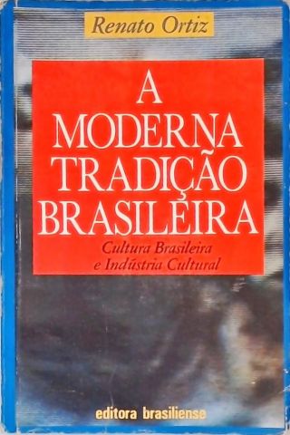 A Moderna Tradição Brasileira