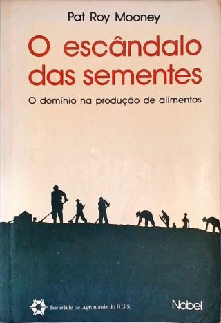 O Escandalo Das Sementes