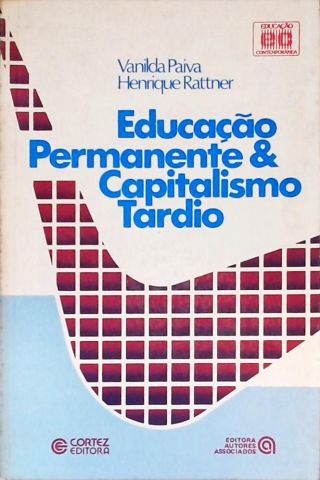 Educação Permanente E Capitalismo Tardio