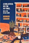 A Biblioteca no Fim do Túnel