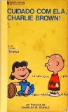 Cuidado com Ela, Charlie Brown