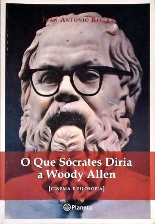 O Que Sócrates Diria A Woody Allen