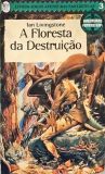A Floresta Da Destruição