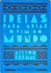 Ideias Para Adiar O Fim Do Mundo