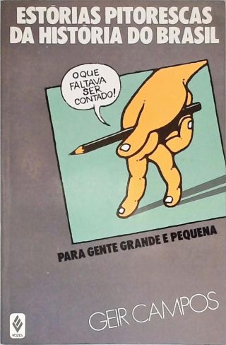 Estórias Pitorescas Da História Do Brasil