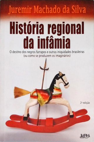 História Regional Da Infâmia