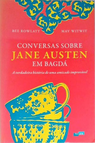 Conversas Sobre Jane Austen em Bagdá