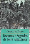 Tesouros E Segredos Da Selva Amazônica