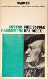 Crépuscule des Dieux - Götter Dämmerung