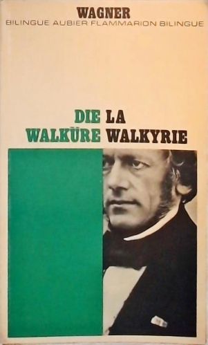 La Walkyrie - Die Walküre