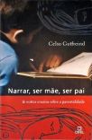 Narrar, Ser Mãe, Ser Pai