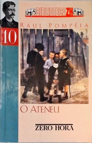 O Ateneu (Crônica de Saudades)