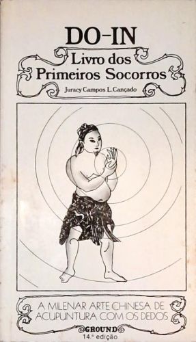 Do- In: Livro Dos Primeiros Socorros - Vol. 1