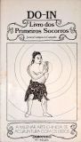 Do- In: Livro Dos Primeiros Socorros - Vol. 1