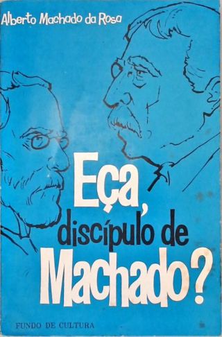 Eça, Discípulo de Machado?