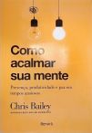Como Acalmar Sua Mente (Inclui Guia)