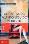 44 Cartas Do Mundo Líquido Moderno