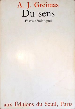 Du Sens: Essais Sémiotiques