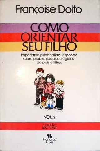 Como Orientar Seu Filho - Vol. 2