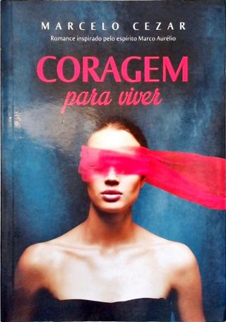 Coragem Para Viver