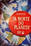 A Morte do Planeta