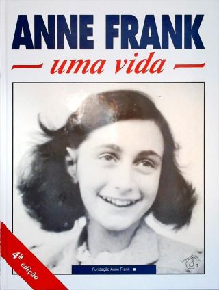Anne Frank: Uma Vida