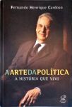 A Arte da Política: A História Que Vivi
