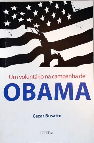 Um Voluntário Na Campanha De Obama