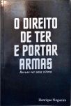 O Direito de Ter e Portar Armas