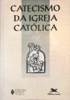 Catecismo Da Igreja Católica
