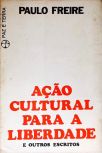 Ação Cultural para a Liberdade e Outros Escritos